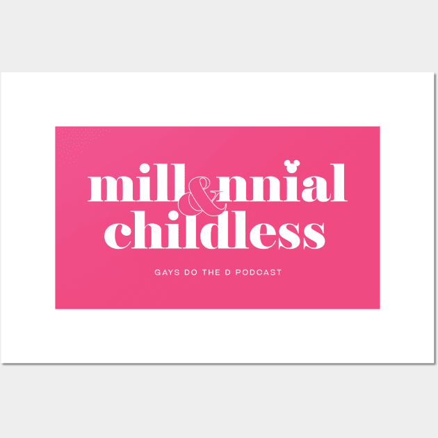 Millennial & Childless (White Text) Wall Art by gaysdothed